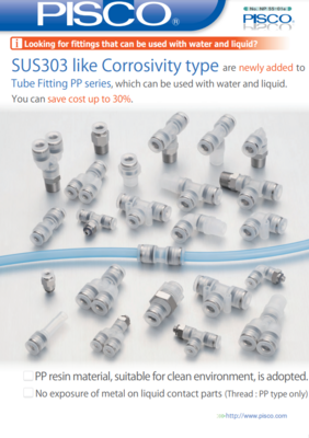 PISCO PP SUS303 USER GUIDE SUS303 LIKE CORROSIVITY TYPE ARE NEWLY ADDED TO TUBE FITTING PP SERIES